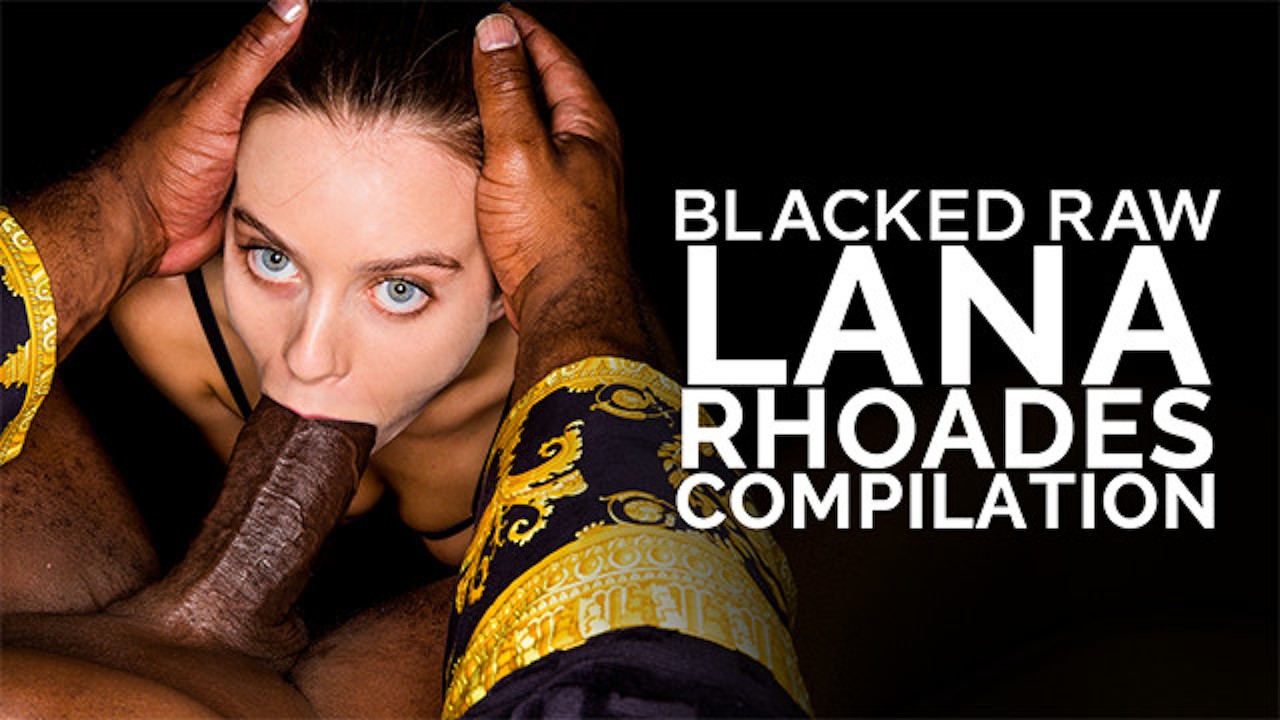 Blackedraw La Compilation De Lana Rhoades